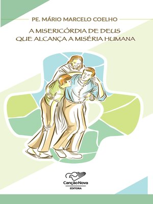 cover image of A misericórdia de Deus que alcança a miséria humana